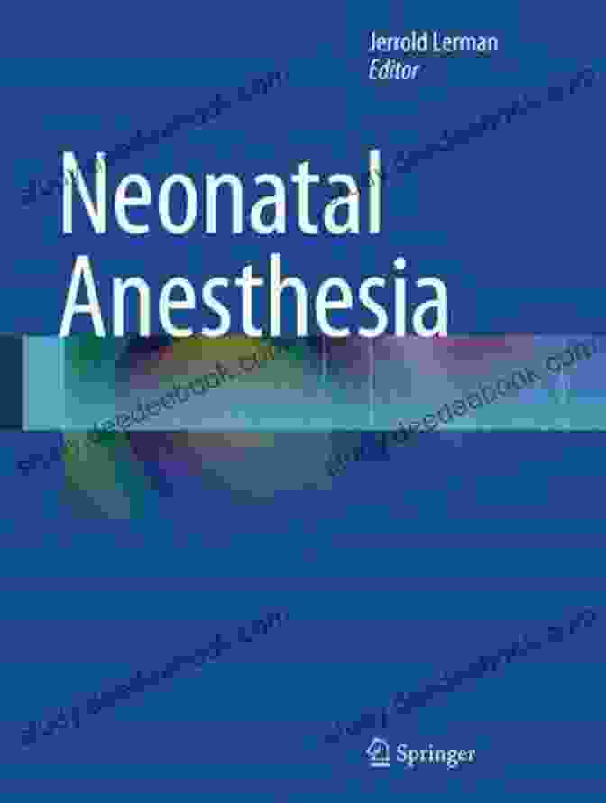 Cover Of The Book Neonatal Anesthesia By Jerrold Lerman Neonatal Anesthesia Jerrold Lerman