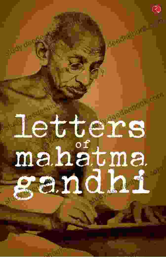 Mahatma Gandhi A Letter Written By Mahatma Gandhi During The Indian Independence Movement. Radical Hope: Letters Of Love And Dissent In Dangerous Times