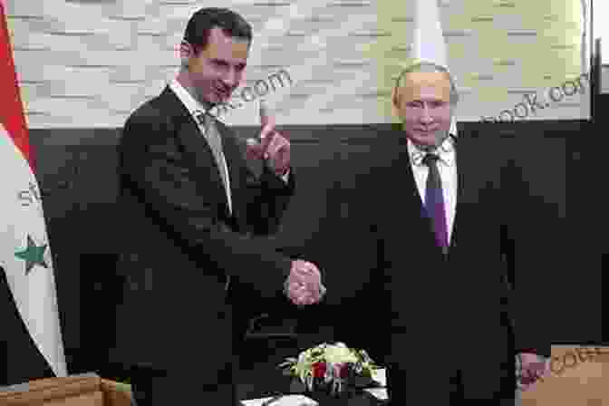 Russian President Vladimir Putin And Syrian President Bashar Al Assad Putin S War In Syria: Russian Foreign Policy And The Price Of America S Absence