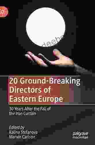 20 Ground Breaking Directors Of Eastern Europe: 30 Years After The Fall Of The Iron Curtain
