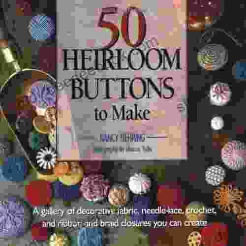 50 Heirloom Buttons To Make Nancy Nehring