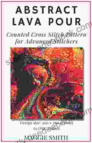 Abstract Lava Pour Counted Cross Stitch Pattern For Advanced Stitchers: Large And Detailed Design With Easy To Read Full Color Symbol Chart