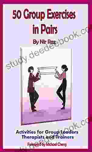 50 Group Exercises in Pairs: Activities for Group Leaders Therapists and Trainers (50 Exercises Trilogy)