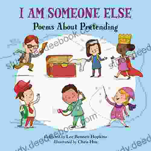 I Am Someone Else: Poems About Pretending