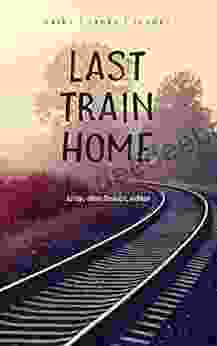 Last Train Home: an anthology of contemporary haiku tanka and rengay