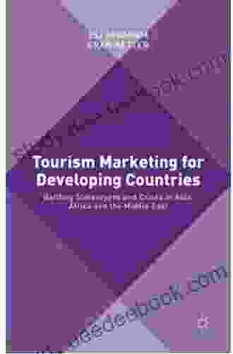 Tourism Marketing for Developing Countries: Battling Stereotypes and Crises in Asia Africa and the Middle East