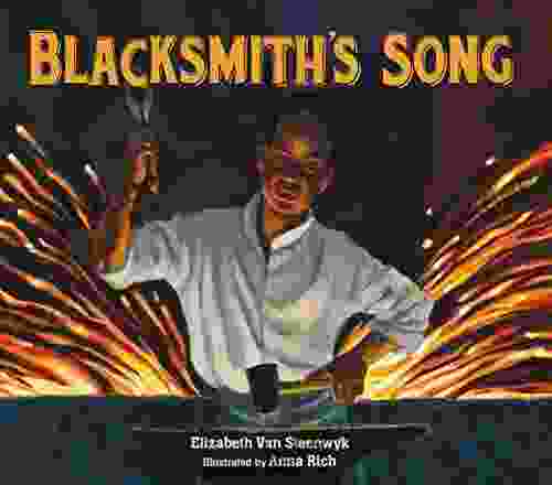 Blacksmith S Song Elizabeth Van Steenwyk