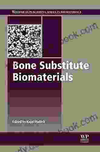 Bone Substitute Biomaterials (Woodhead Publishing In Biomaterials 78)