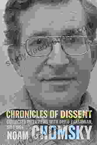 Chronicles Of Dissent: Interviews With David Barsamian 1984 1996