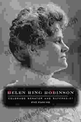 Helen Ring Robinson: Colorado Senator And Suffragist (Timberline Books)
