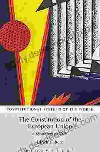 The Constitution Of Belgium: A Contextual Analysis (Constitutional Systems Of The World)