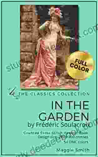 Counted Cross Stitch Pattern The Classics Collection In The Garden: Full Color And Easy To Read Woman In Pretty Dress Famous Painting For Advanced Adult Stitchers
