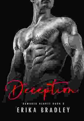 Deception: A Steamy Contemporary Romance (Damaged Hearts 2)