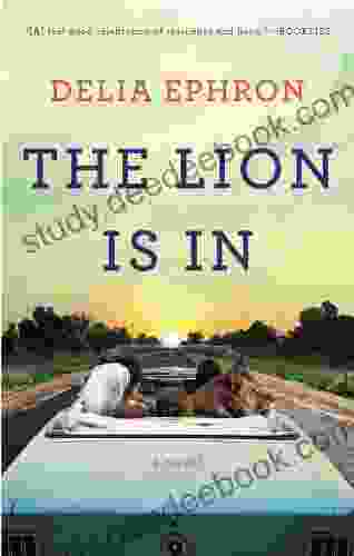 The Lion Is In: A Novel