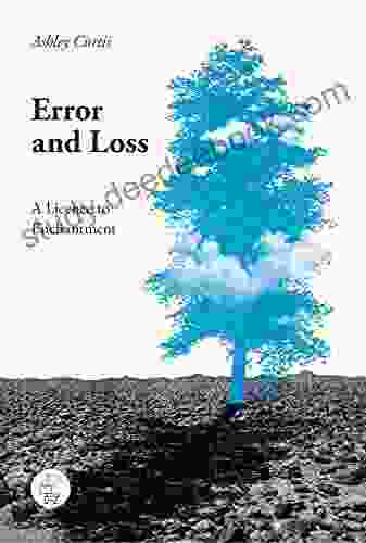 Error And Loss: A Licence To Enchantment