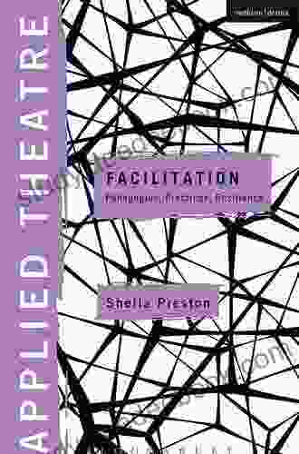 Applied Theatre: Facilitation: Pedagogies Practices Resilience