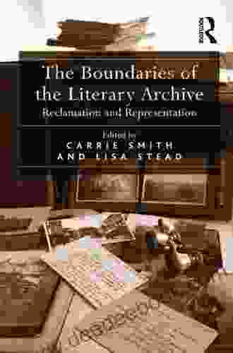 The Boundaries Of The Literary Archive: Reclamation And Representation