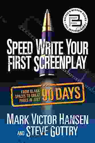 Speed Write Your First Screenplay: From Blank Spaces To Great Pages In Just 90 Days