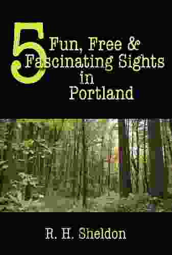 5 Fun Free Fascinating Sights In Portland (5 Spot Ebook Travel Series)