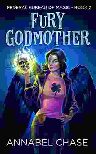 Fury Godmother (Federal Bureau Of Magic Cozy Mystery 2)