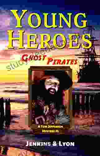 Ghost Pirates: Tom Jefferson Mysteries 1 (Young Heroes 6)