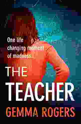 The Teacher: A Gritty Addictive Thriller That Will Have You Hooked