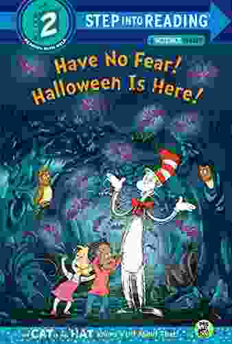 Have No Fear Halloween Is Here (Dr Seuss/The Cat In The Hat Knows A Lot About That ) (Step Into Reading)