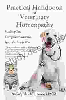 Practical Handbook of Veterinary Homeopathy: Healing Our Companion Animals from