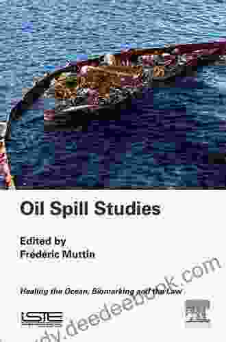 Oil Spill Studies: Healing the Ocean Biomarking and the Law