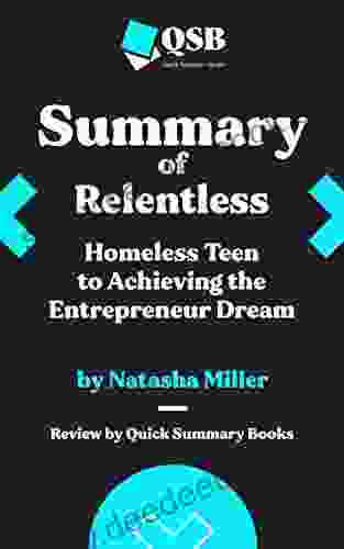 Summary of Relentless: Homeless Teen to Achieving the Entrepreneur Dream by Natasha Miller: Review