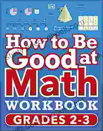 How To Be Good At Math Workbook Grades 2 3