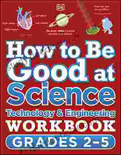 How To Be Good At Science Technology And Engineering Grade 2 5