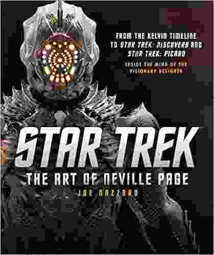 Star Trek: The Art Of Neville Page: Inside The Mind Of The Visionary Designer