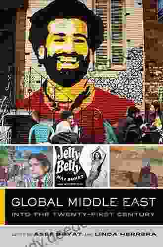 Global Middle East: Into The Twenty First Century (The Global Square 3)