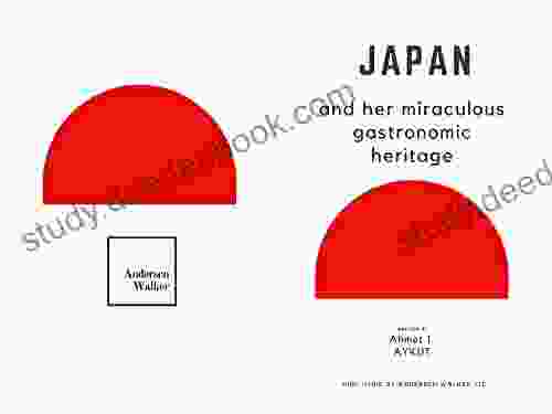 JAPAN: AND HER MIRACULOUS GASTRONOMIC HERITAGE