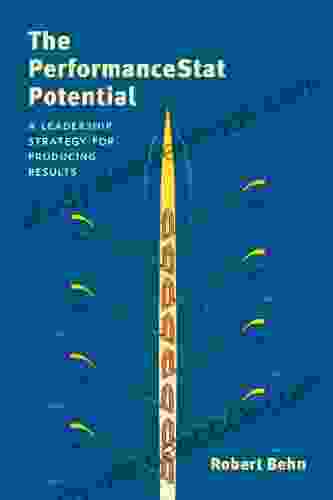 The PerformanceStat Potential: A Leadership Strategy For Producing Results (Brookings / Ash Center Innovative Governance In The 21st Century )