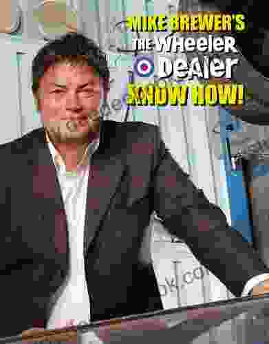 Mike Brewer S The Wheeler Dealer Know How