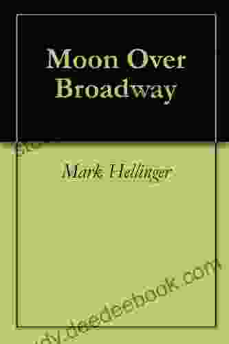 Moon Over Broadway Mark Hellinger
