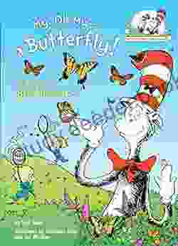 My Oh My A Butterfly : All About Butterflies (Cat In The Hat S Learning Library)