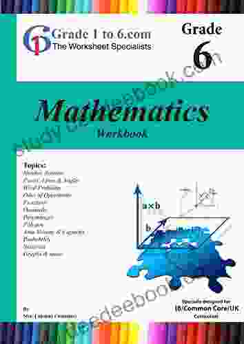 Grade 6 Maths Workbook: MYP 1 / Common Core / UK National Curriculum