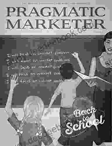 Pragmatic Marketer: The Product Management Marketing Authority (Volume 14 3)