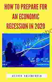 How To Prepare For An Economic Recession In 2024