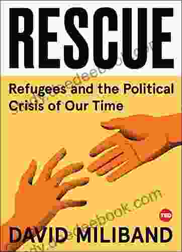 Rescue: Refugees And The Political Crisis Of Our Time (TED Books)