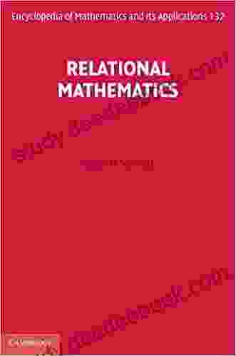 Relational Mathematics (Encyclopedia Of Mathematics And Its Applications 132)