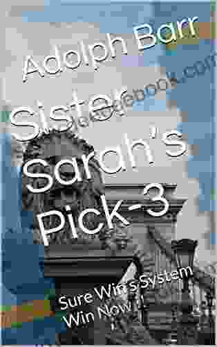 Sister Sarah s Pick 3: Sure Win s System Win Now