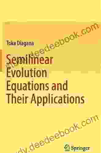 Semilinear Evolution Equations and Their Applications