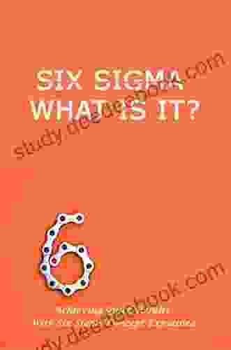 Six Sigma What Is It? Achieving Quick Results With Six Sigma Concept Explained