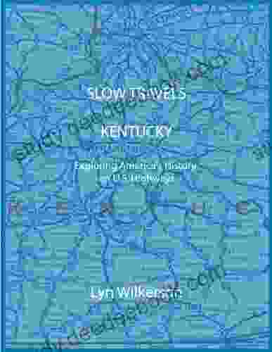 Slow Travels Kentucky Lyn Wilkerson