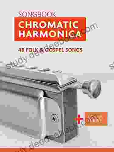 Chromatic Harmonica Songbook 48 Folk And Gospel Songs : + Sounds Online (Songbooks For The Chromatic Harmonica)