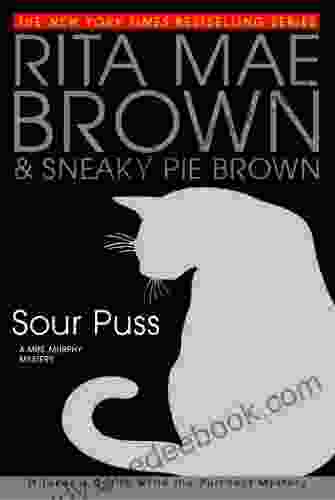 Sour Puss: A Mrs Murphy Mystery